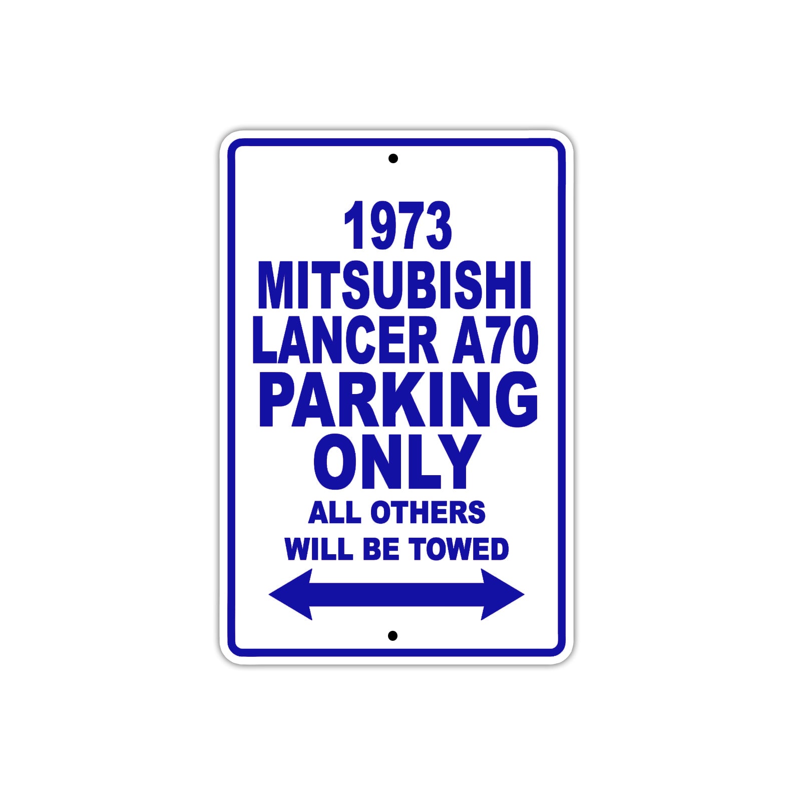 1973 Mitsubishi Lancer A70 Car Parking Only All Others Will Be Towed Aluminum Sign Plate