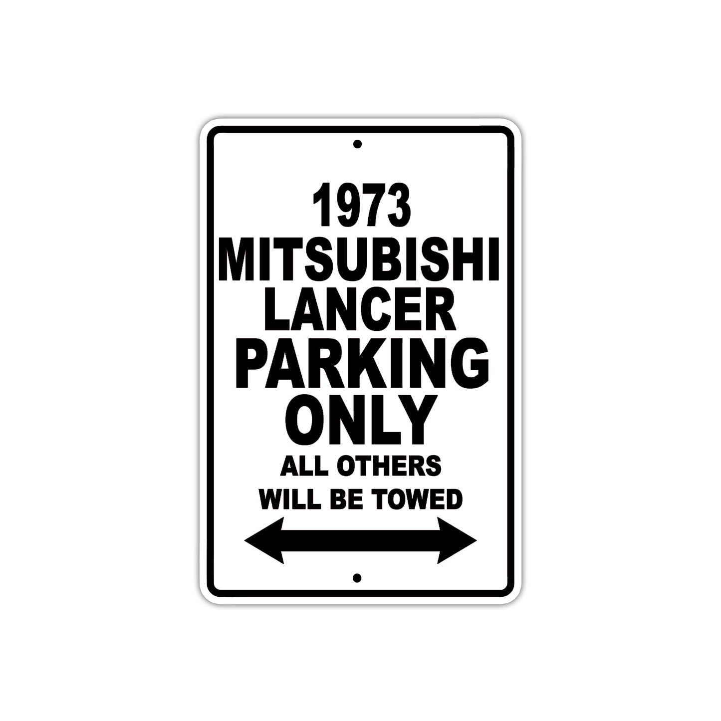 1973 Mitsubishi Lancer Car Parking Only All Others Will Be Towed Aluminum Sign  