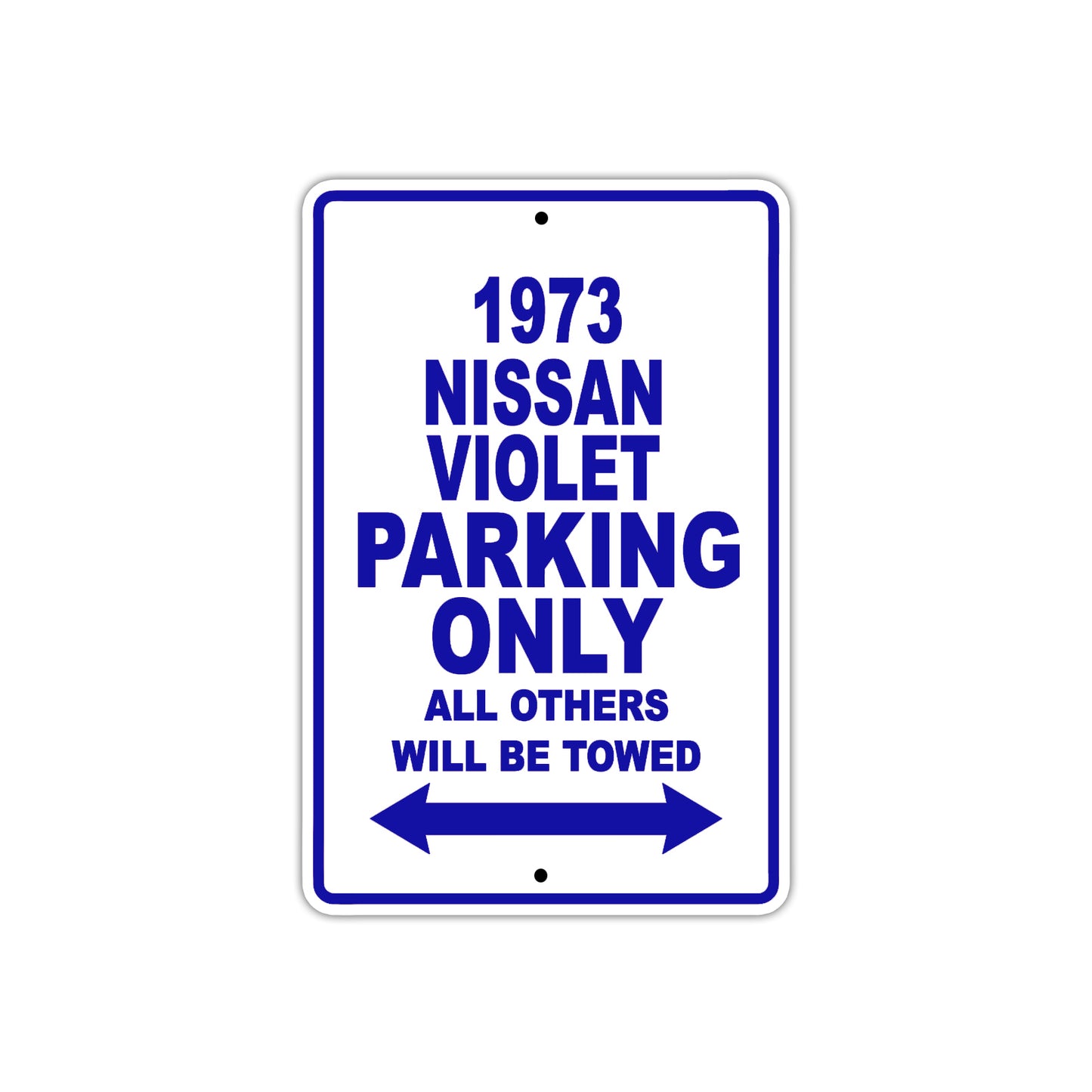 1973 Nissan Violet Car Parking Only All Others Will Be Towed Aluminum Sign Plate