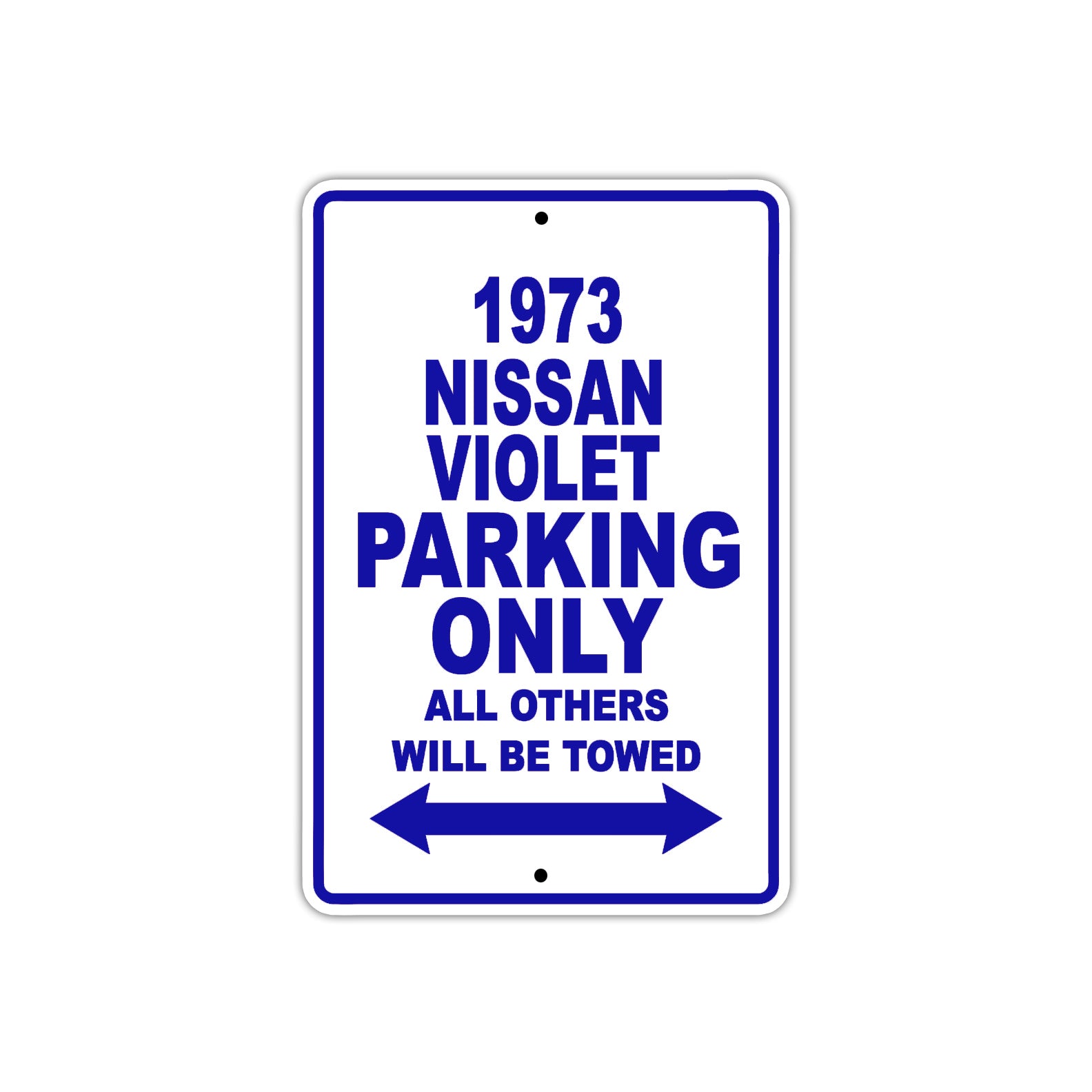 1973 Nissan Violet Car Parking Only All Others Will Be Towed Aluminum Sign Plate