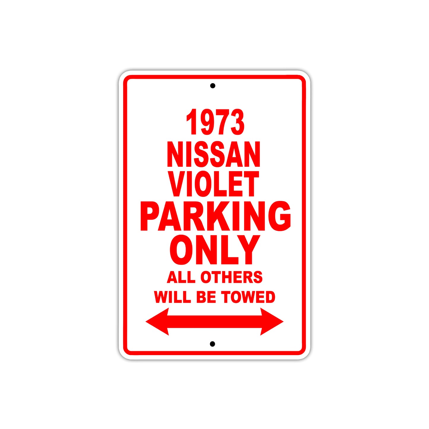 1973 Nissan Violet Car Parking Only All Others Will Be Towed Sign