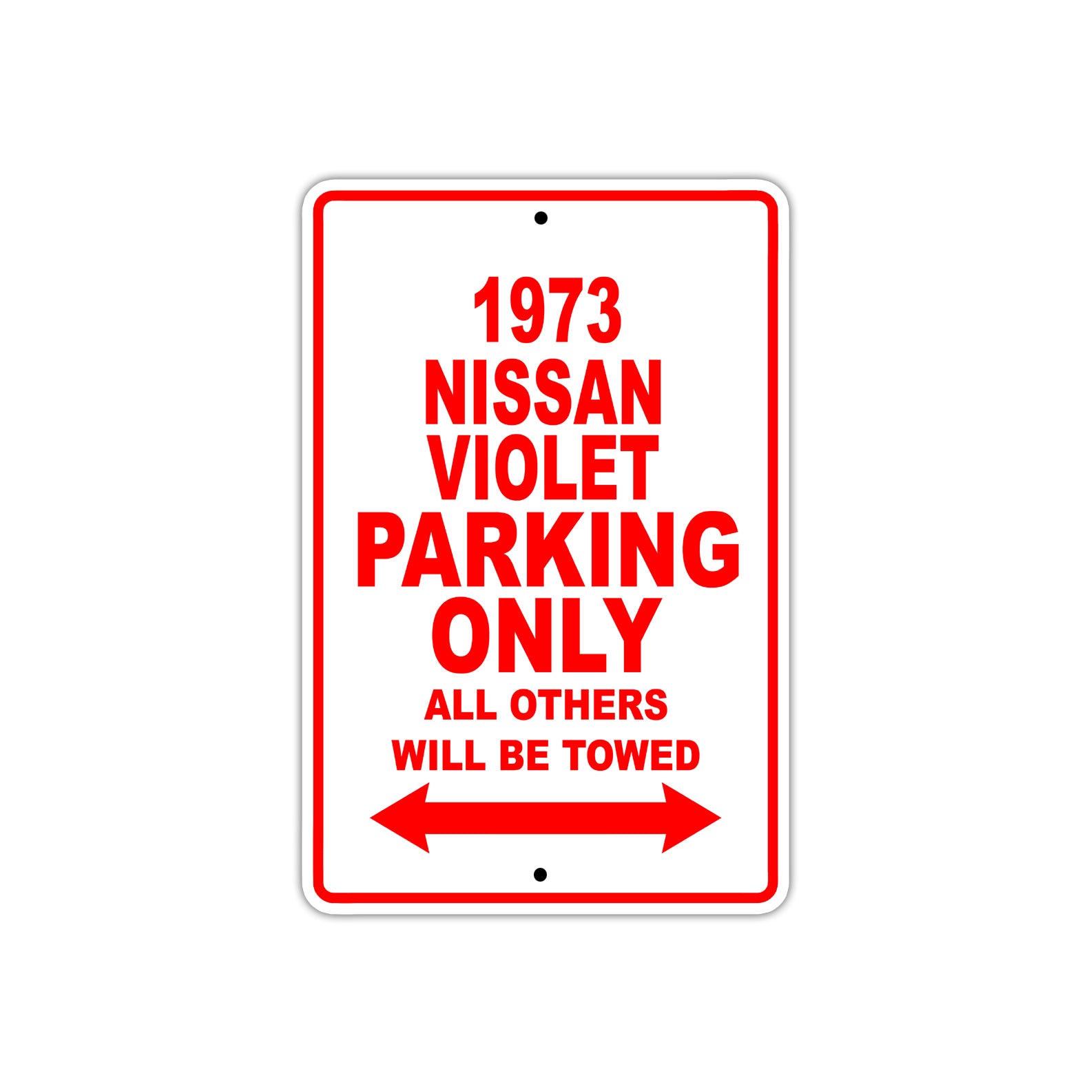 1973 Nissan Violet Car Parking Only All Others Will Be Towed Sign