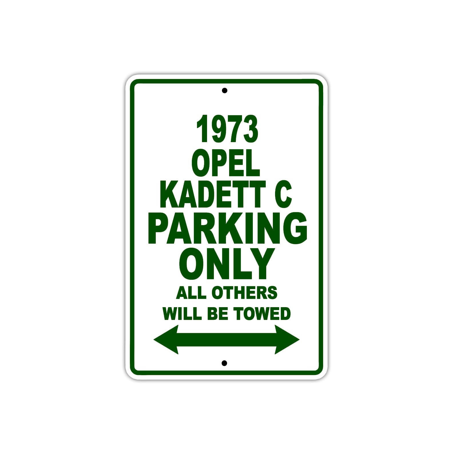 1973 Opel Kadett C Car Parking Only All Others Will Be Towed Sign Plate