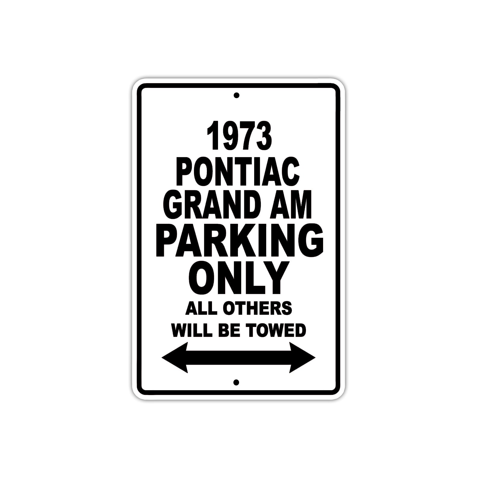 1973 Pontiac Grand AM Car Parking Only All Others Will Be Towed Aluminum Sign 