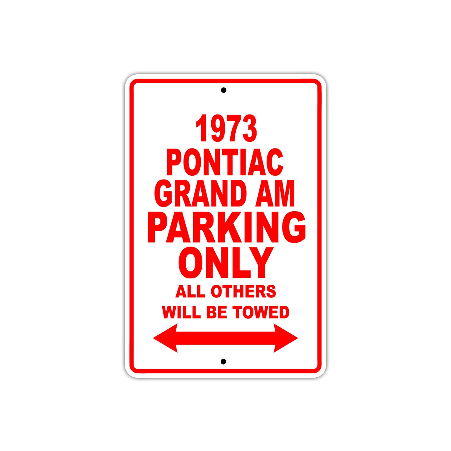 1973 Pontiac Grand AM Car Parking Only All Others Will Be Towed Sign