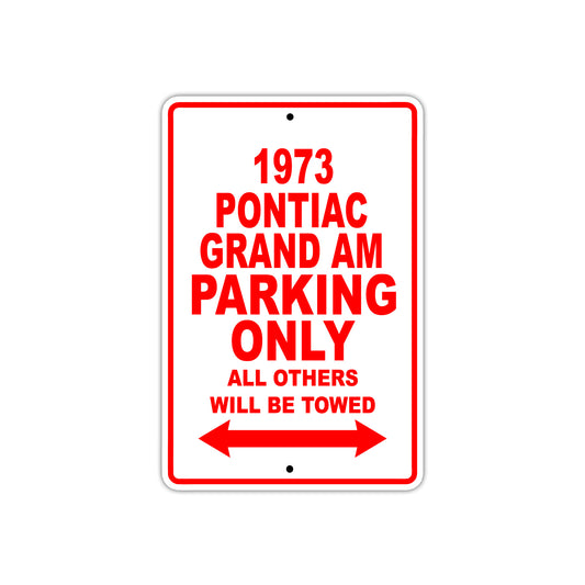 1973 Pontiac Grand AM Car Parking Only All Others Will Be Towed Sign