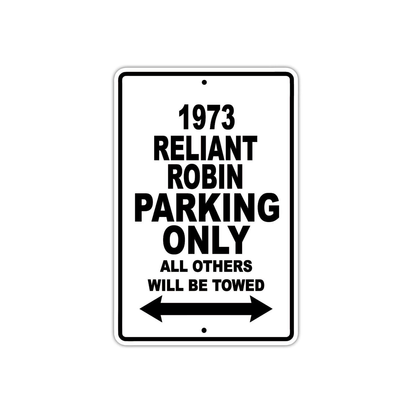 1973 Reliant Robin Car Parking Only All Others Will Be Towed Metal Sign 