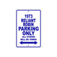 1973 Reliant Robin Car Parking Only All Others Will Be Towed Metal Sign Plate
