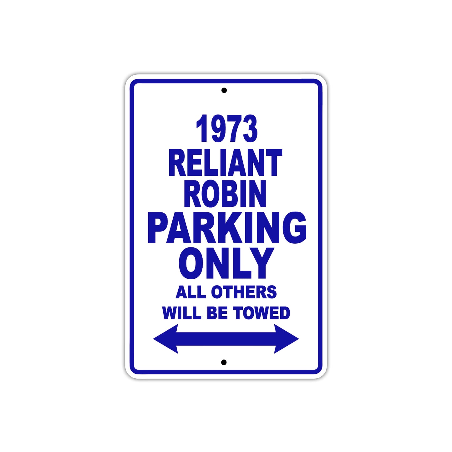 1973 Reliant Robin Car Parking Only All Others Will Be Towed Metal Sign Plate