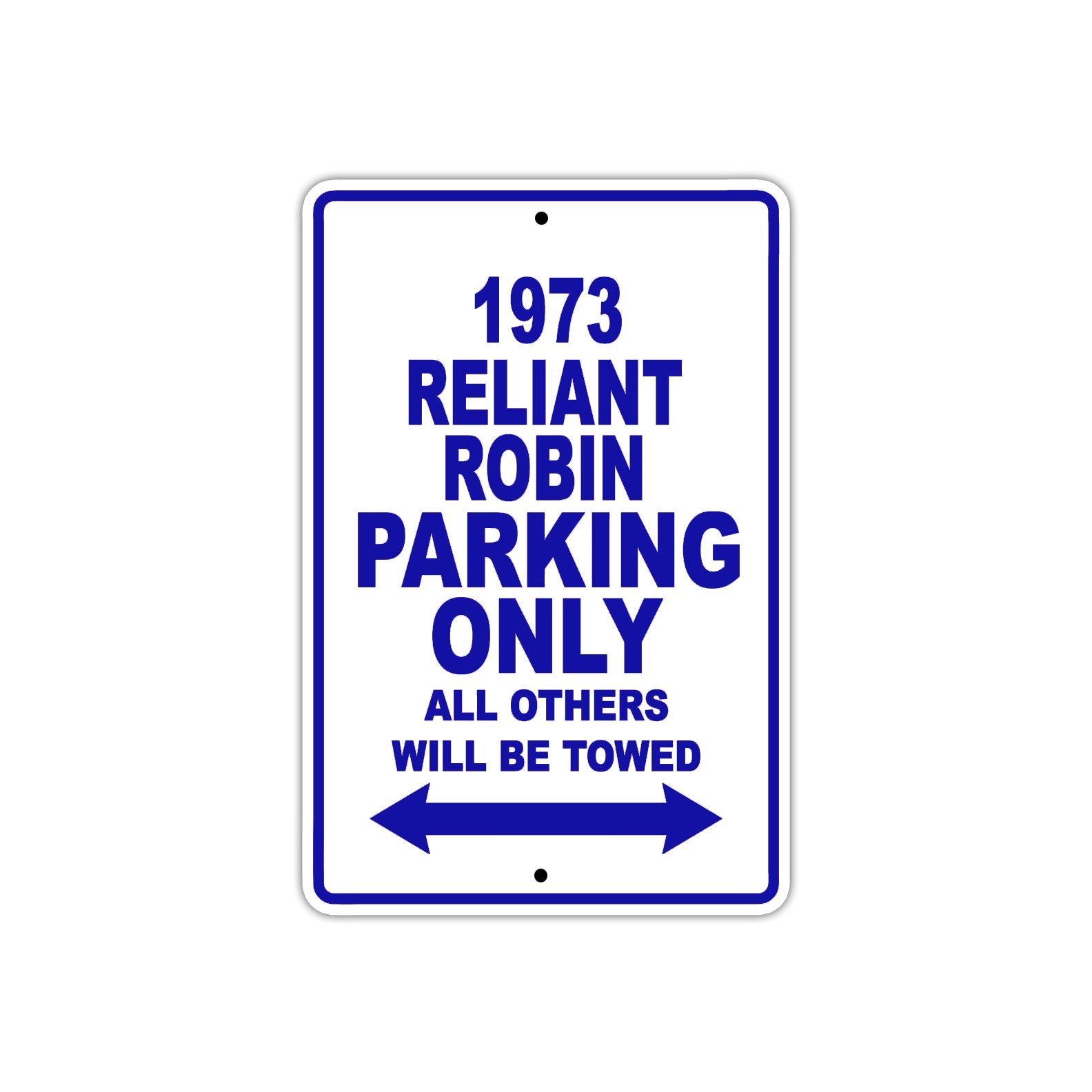 1973 Reliant Robin Car Parking Only All Others Will Be Towed Metal Sign Plate