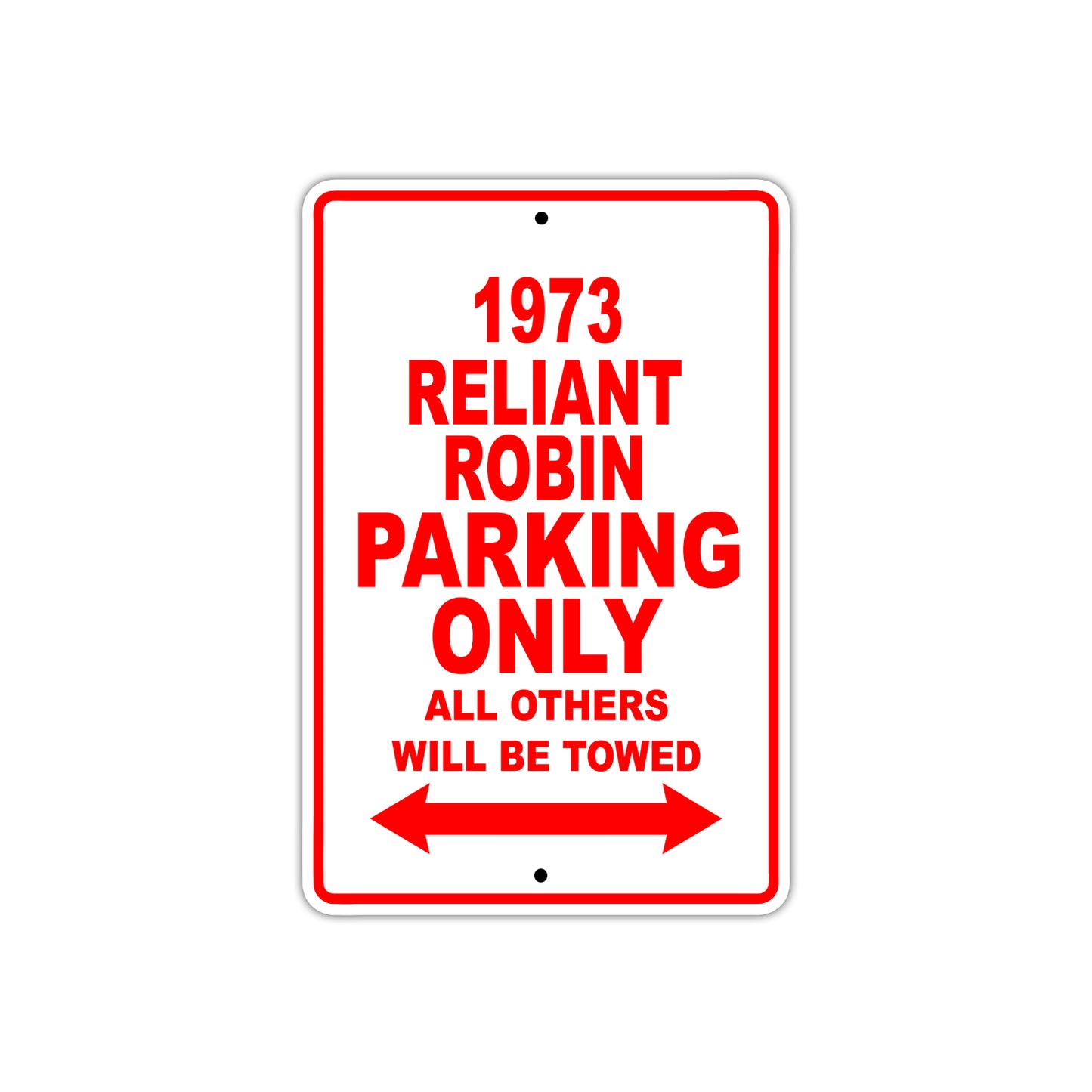 1973 Reliant Robin Car Parking Only All Others Will Be Towed Sign