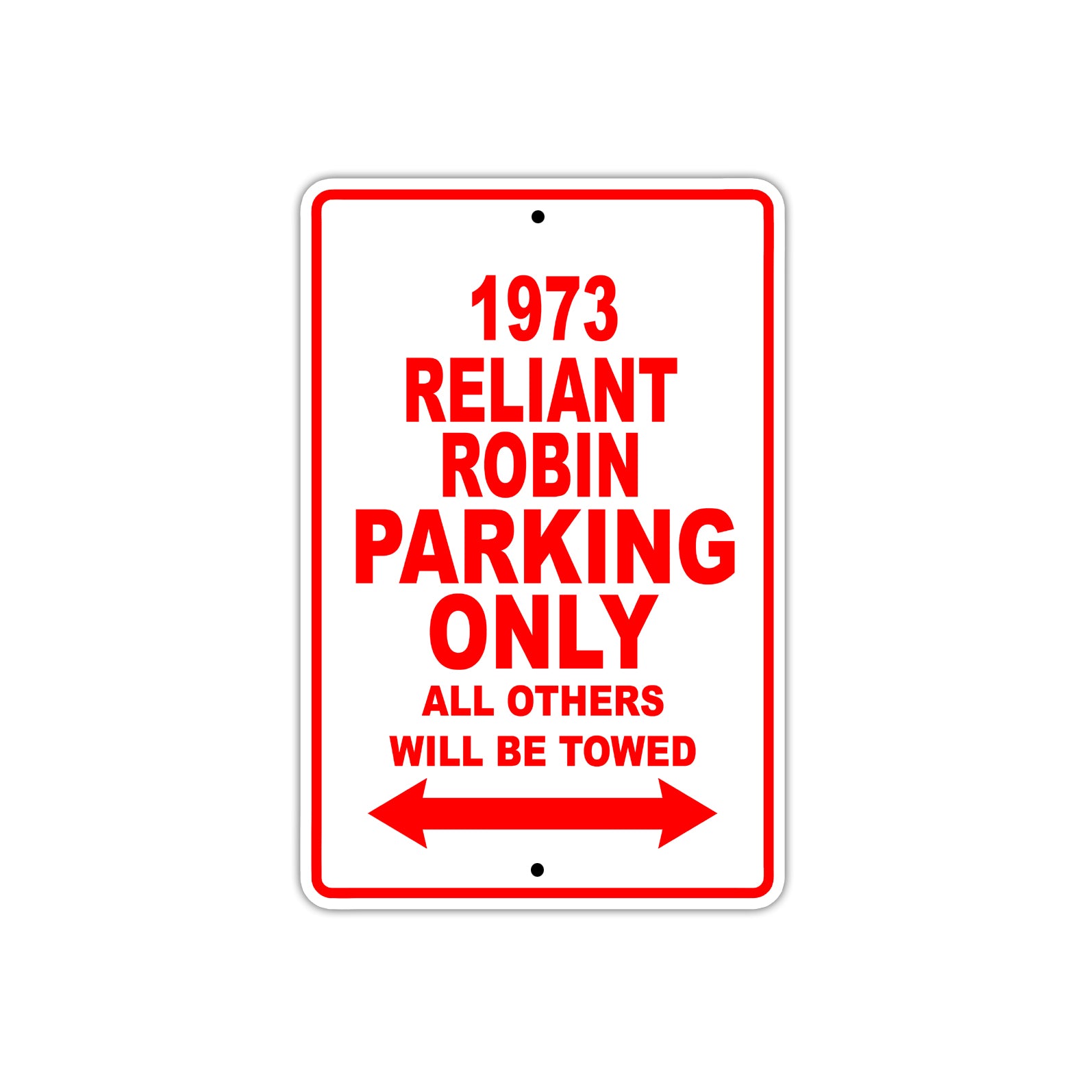 1973 Reliant Robin Car Parking Only All Others Will Be Towed Sign