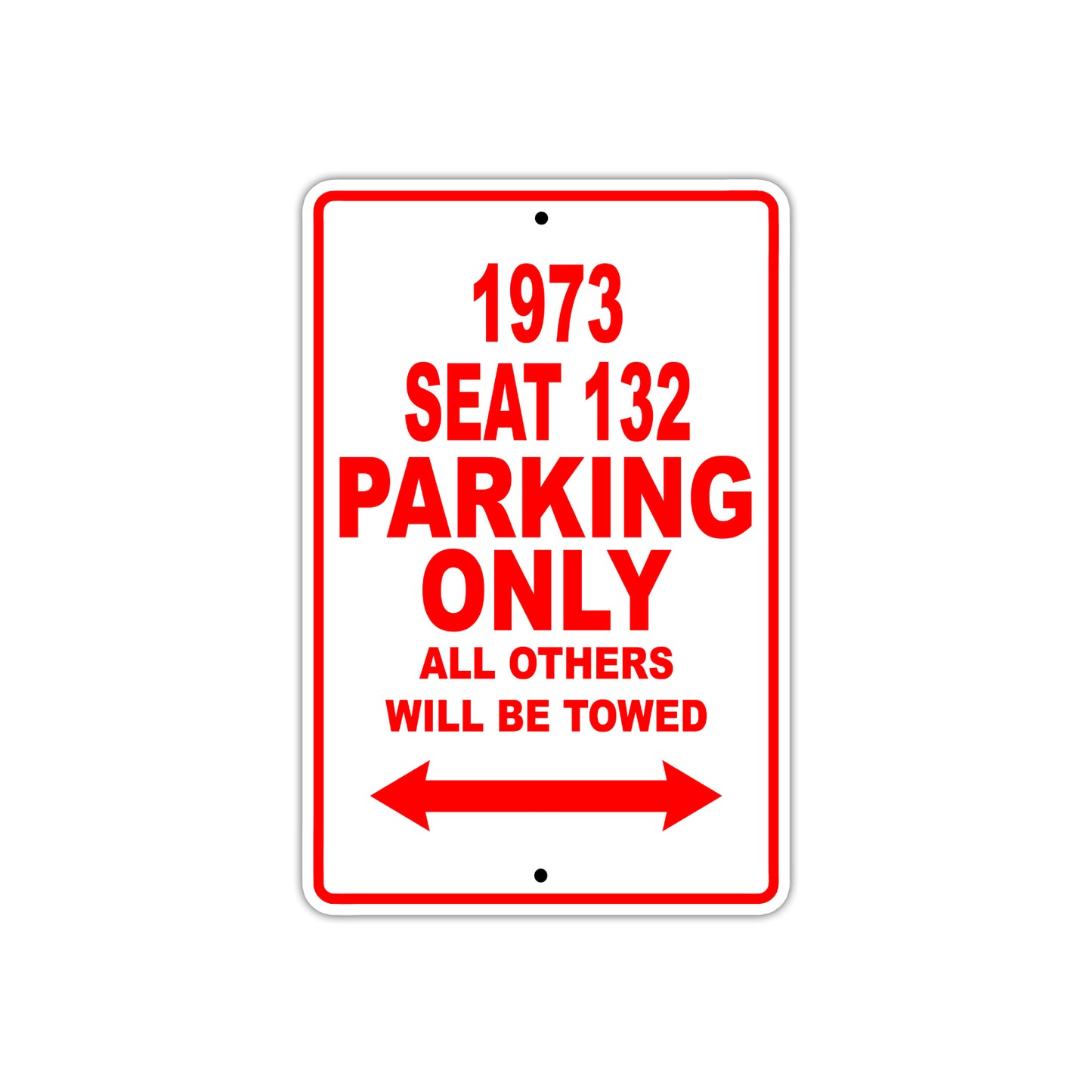 1973 Seat 132 Car Parking Only All Others Will Be Towed Sign
