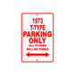 1973 T-Type Car Parking Only All Others Will Be Towed Sign