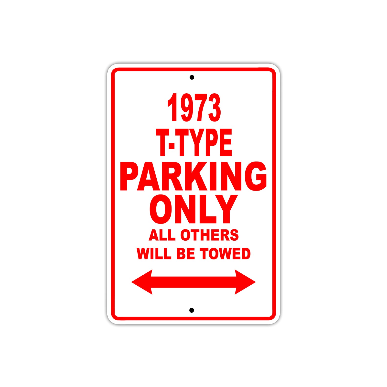 1973 T-Type Car Parking Only All Others Will Be Towed Sign