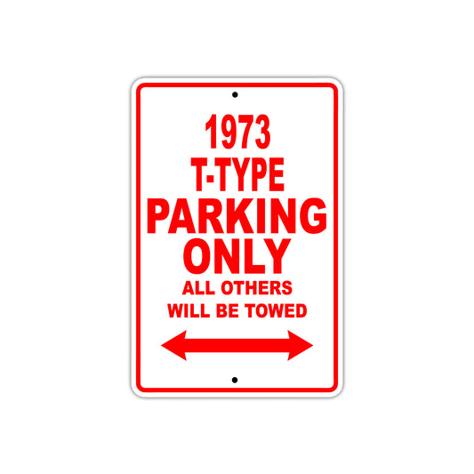 1973 T-Type Car Parking Only All Others Will Be Towed Sign