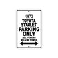 1973 Toyota Starlet Car Parking Only All Others Will Be Towed Aluminum Sign 