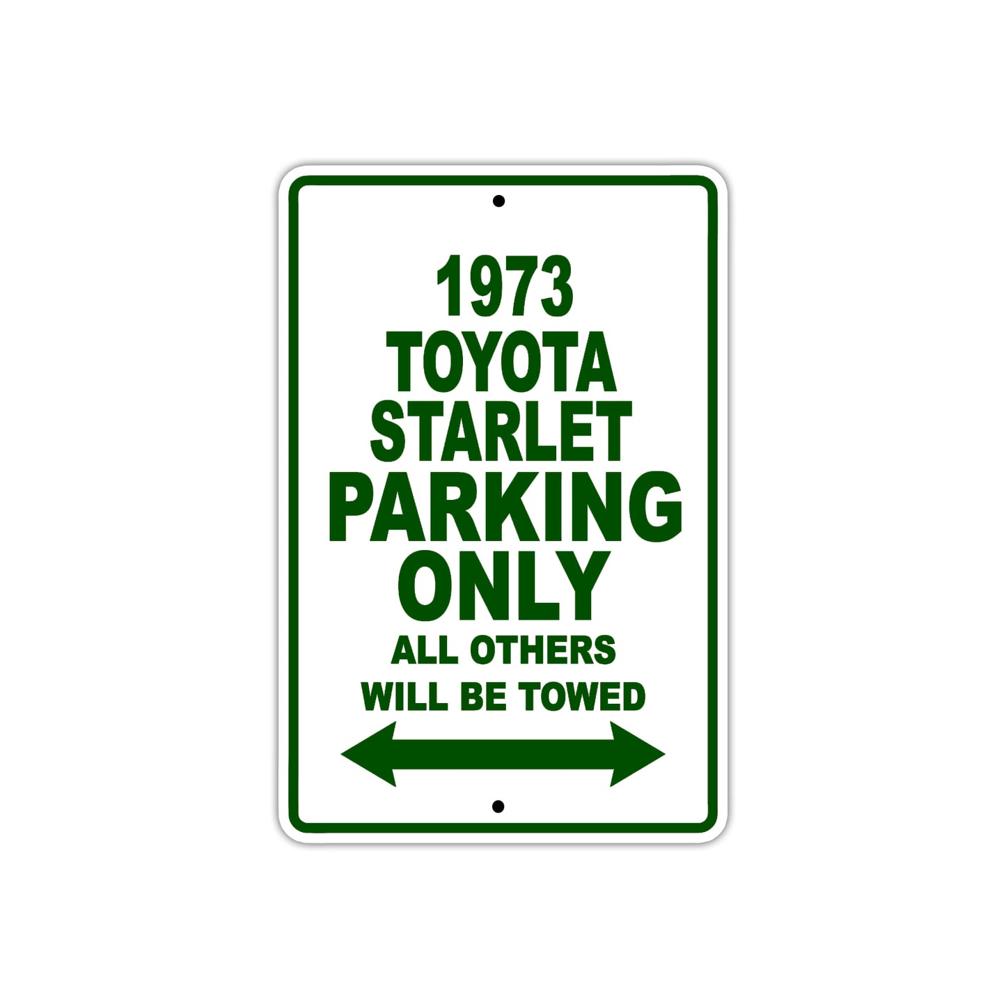 1973 Toyota Starlet Car Parking Only All Others Will Be Towed Sign Plate