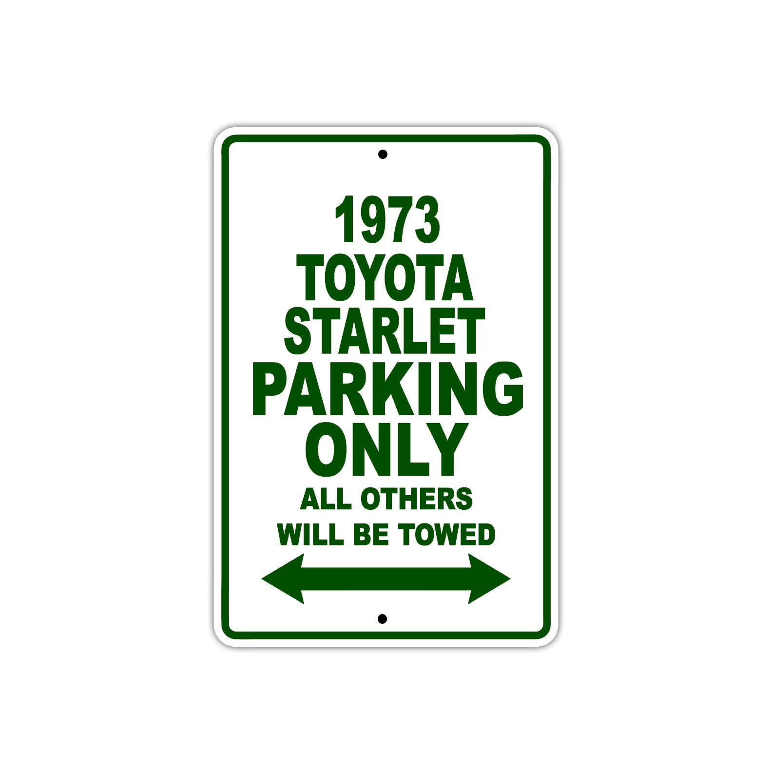1973 Toyota Starlet Car Parking Only All Others Will Be Towed Sign Plate