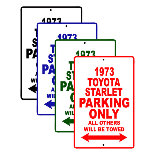 1973 Toyota Starlet Car Parking Only All Others Will Be Towed Signs