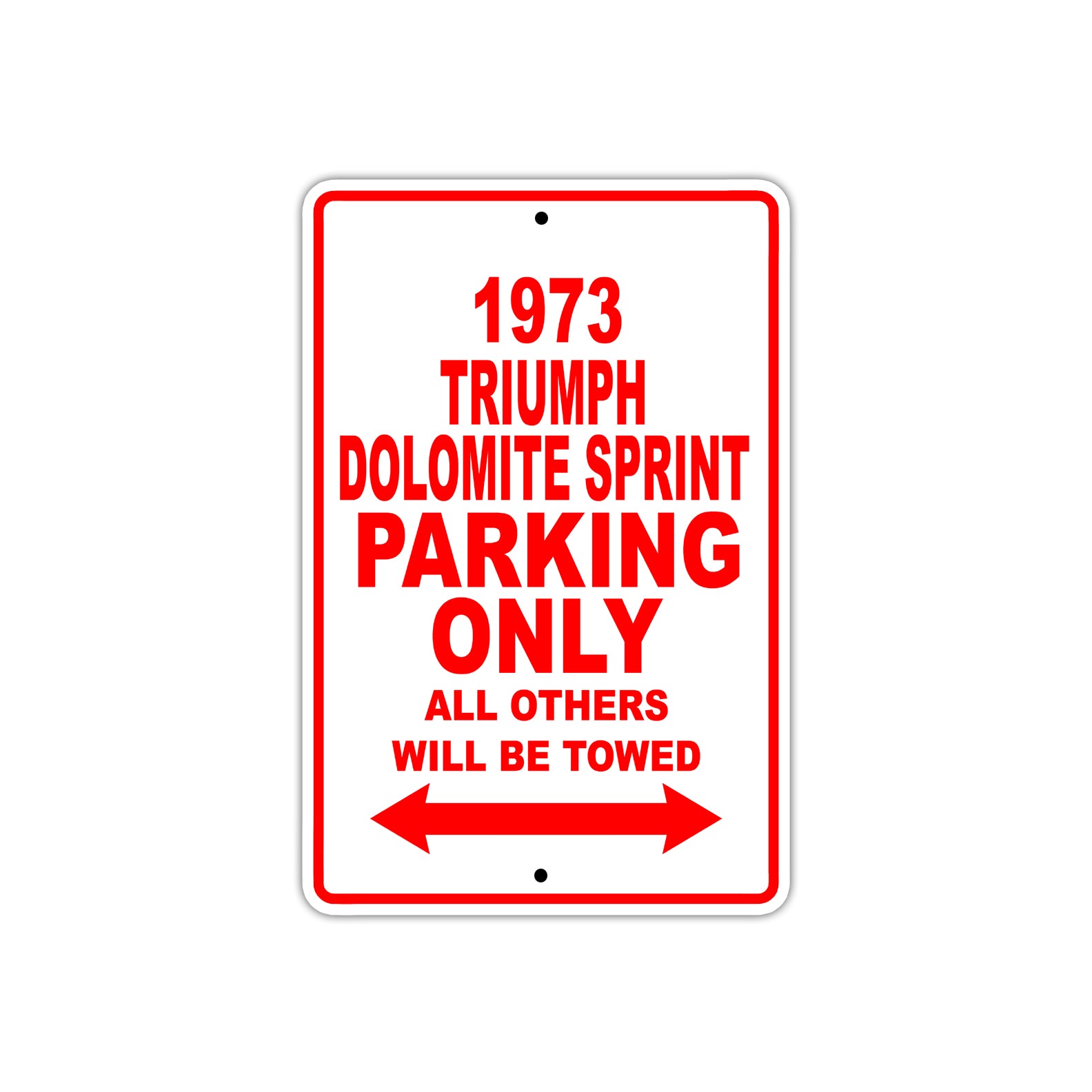 1973 Triumph Dolomite Sprint Car Parking Only All Others Will Be Towed Sign