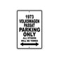 1973 Volkswagen Passat Car Parking Only All Others Will Be Towed Aluminum Sign 