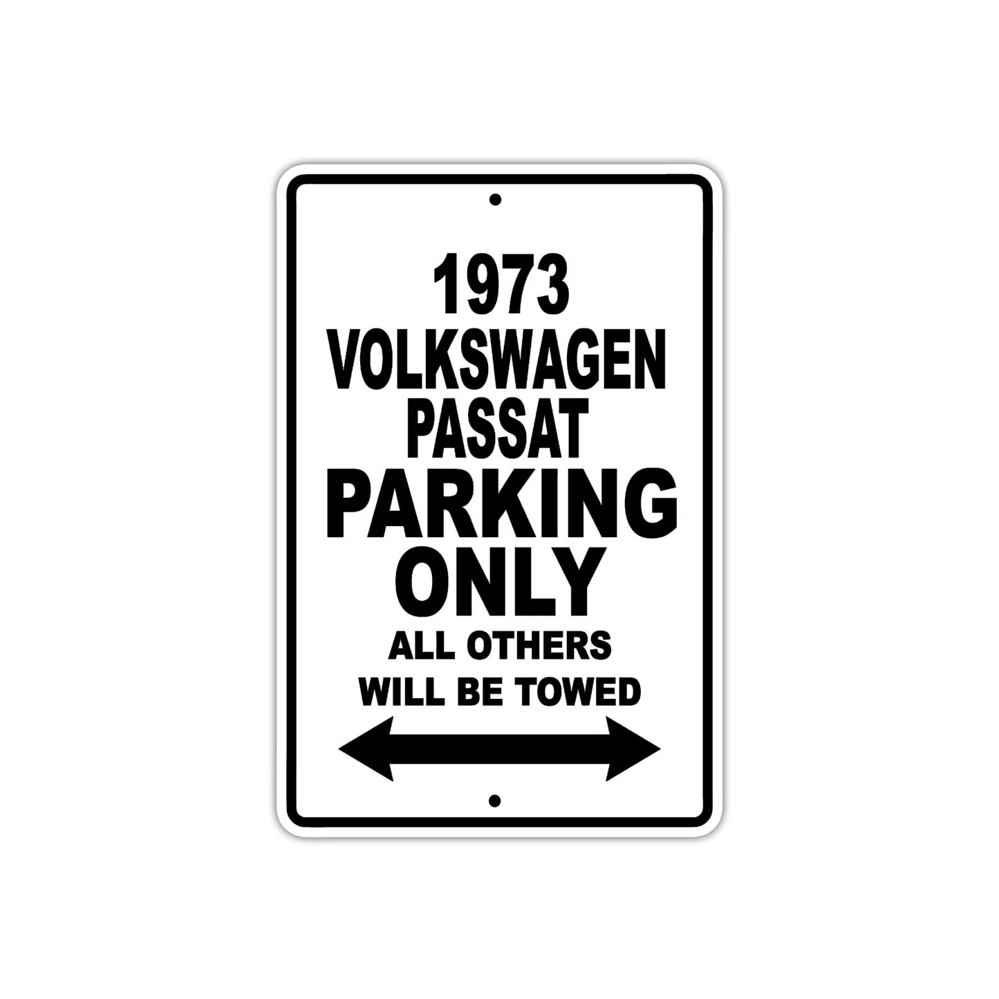 1973 Volkswagen Passat Car Parking Only All Others Will Be Towed Aluminum Sign 