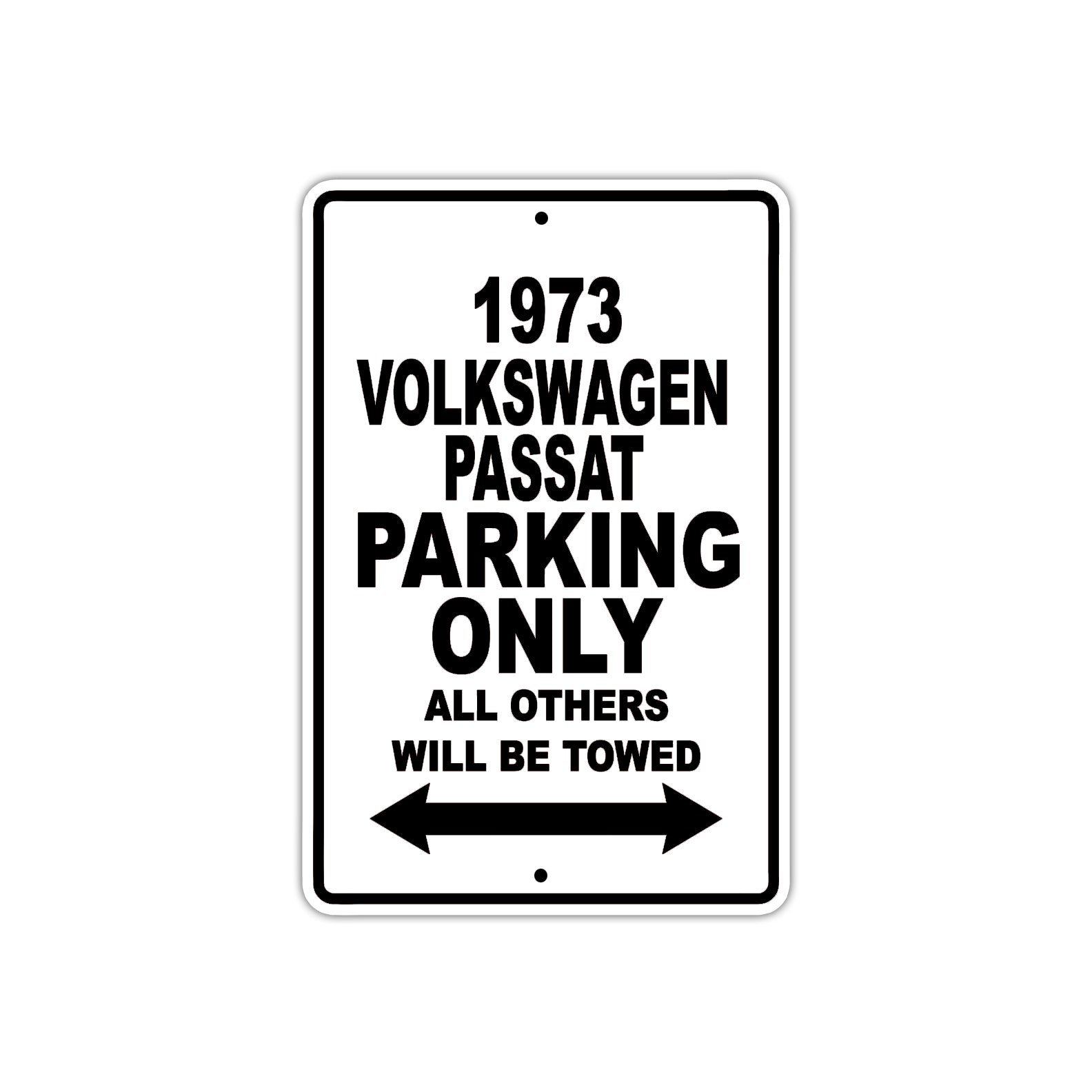 1973 Volkswagen Passat Car Parking Only All Others Will Be Towed Aluminum Sign 