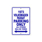 1973 Volkswagen Passat Car Parking Only All Others Will Be Towed Aluminum Sign Plate