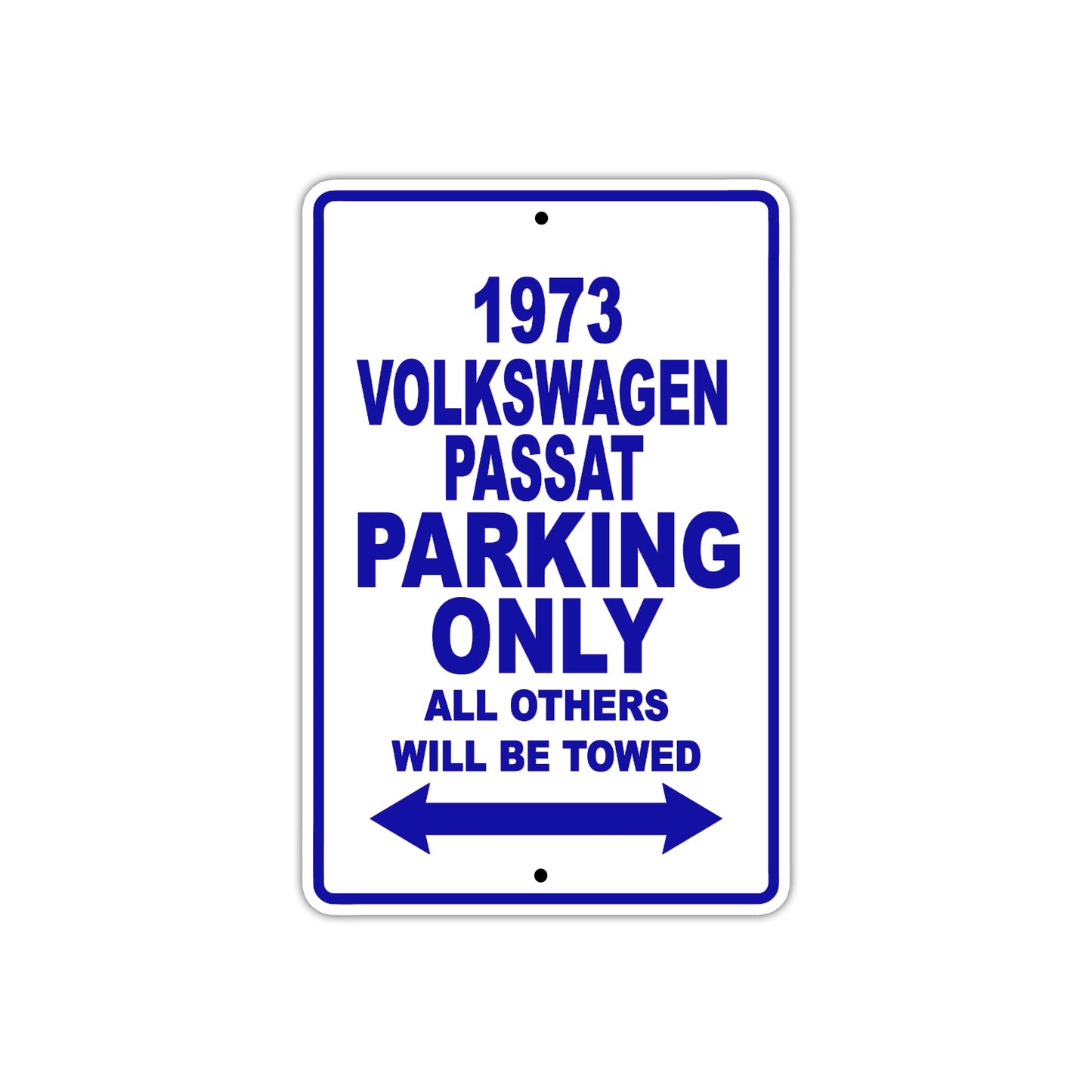 1973 Volkswagen Passat Car Parking Only All Others Will Be Towed Aluminum Sign Plate