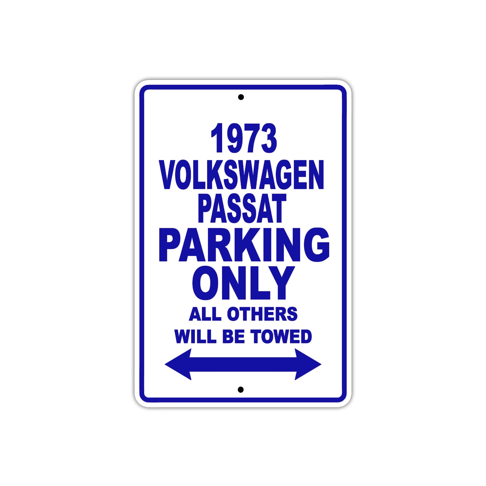 1973 Volkswagen Passat Car Parking Only All Others Will Be Towed Aluminum Sign Plate