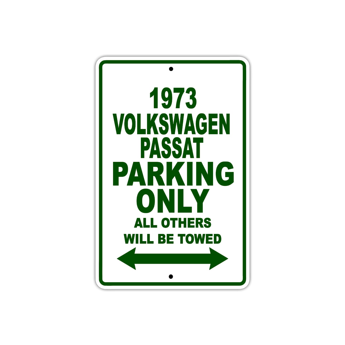 1973 Volkswagen Passat Car Parking Only All Others Will Be Towed Sign Plate