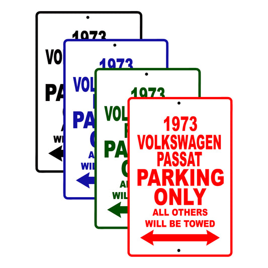 1973 Volkswagen Passat Car Parking Only All Others Will Be Towed Signs