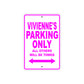 Vivienne's Name Parking Only All Others Will Be Towed Aluminum Metal Sign