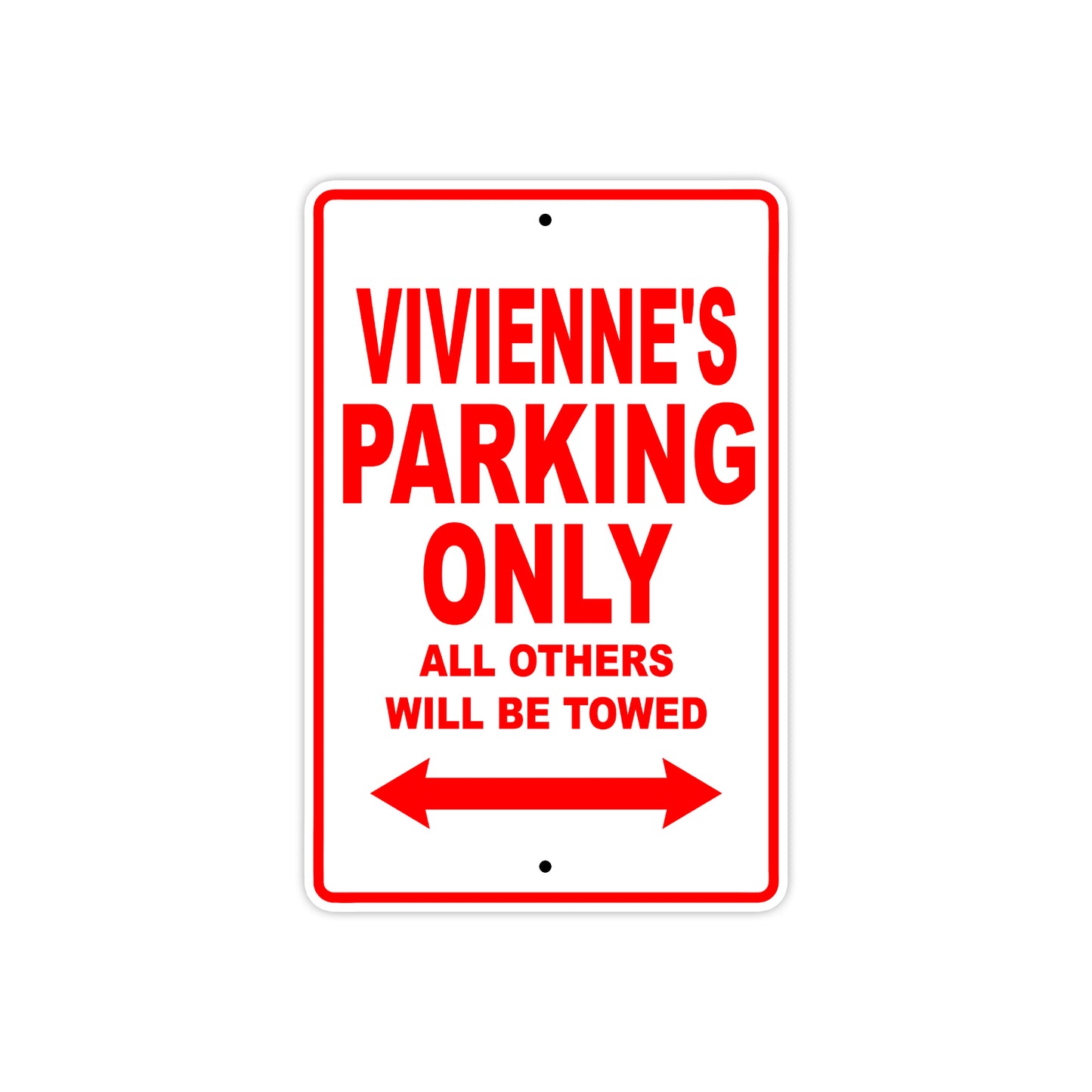 Vivienne's Name Parking Only All Others Will Be Towed Aluminum Metal Sign
