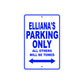Elliana's Name Parking Only All Others Will Be Towed Aluminum Metal Sign