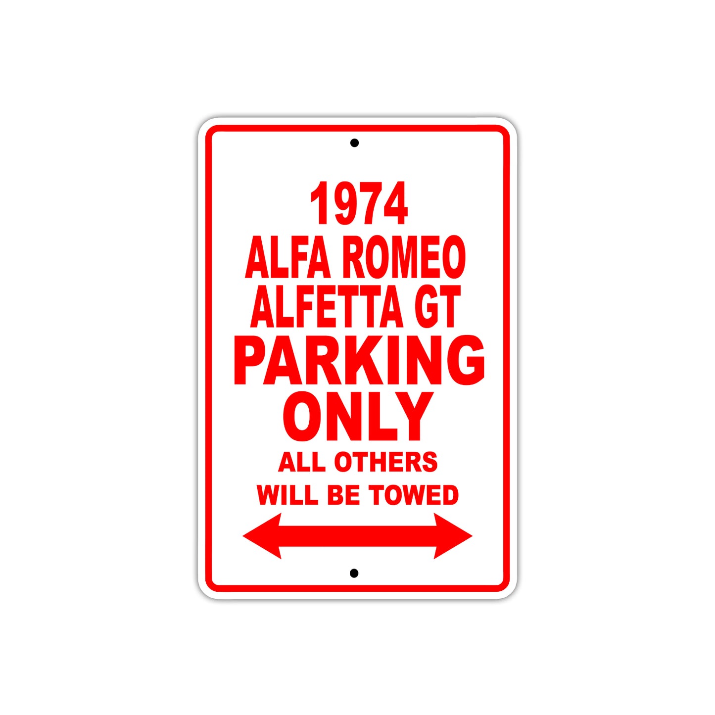 1974 Alfa Romeo Alfetta GT Car Parking Only All Others Will Be Towed Sign