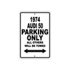 1974 Audi 50 Car Parking Only All Others Will Be Towed Metal Sign 