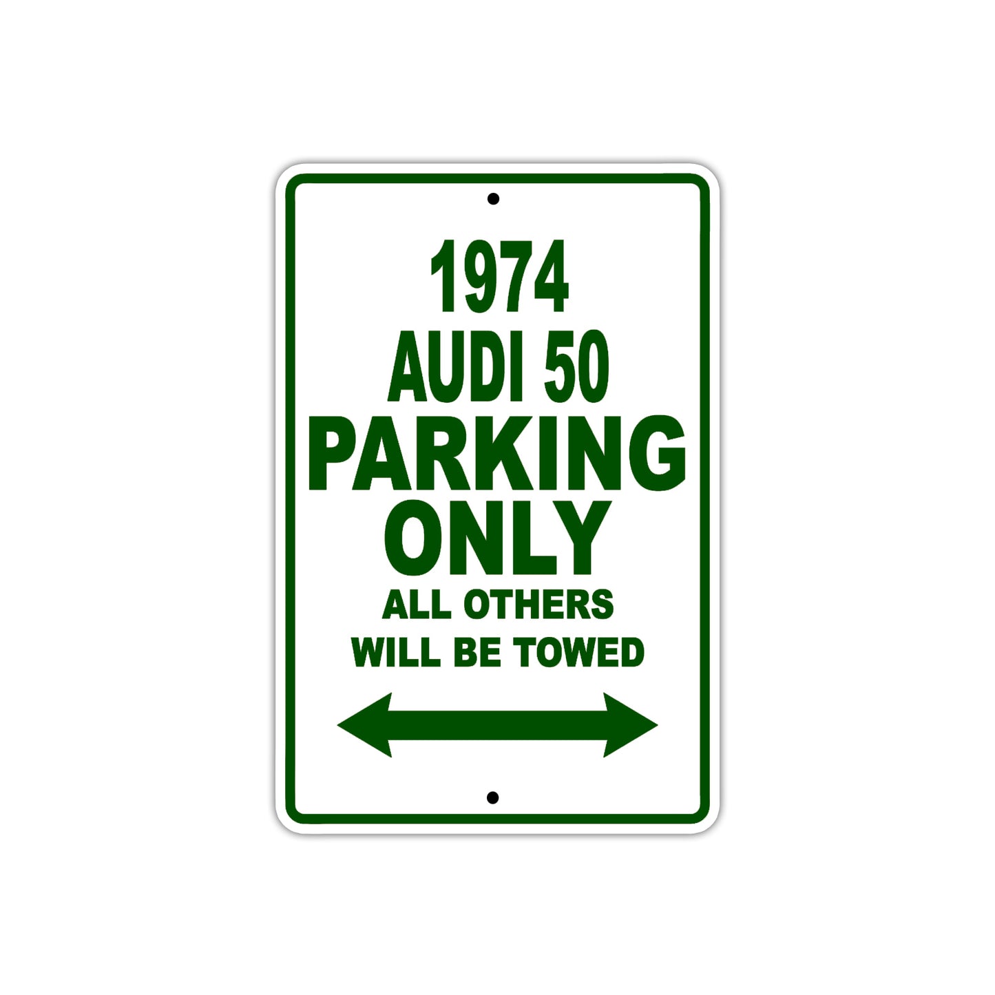 1974 Audi 50 Car Parking Only All Others Will Be Towed Sign Plate