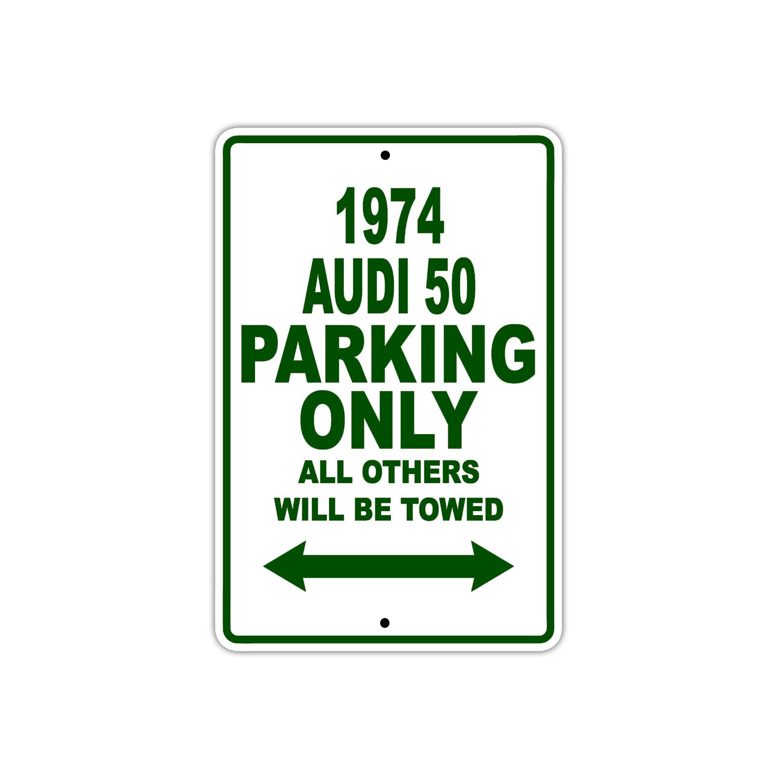 1974 Audi 50 Car Parking Only All Others Will Be Towed Sign Plate