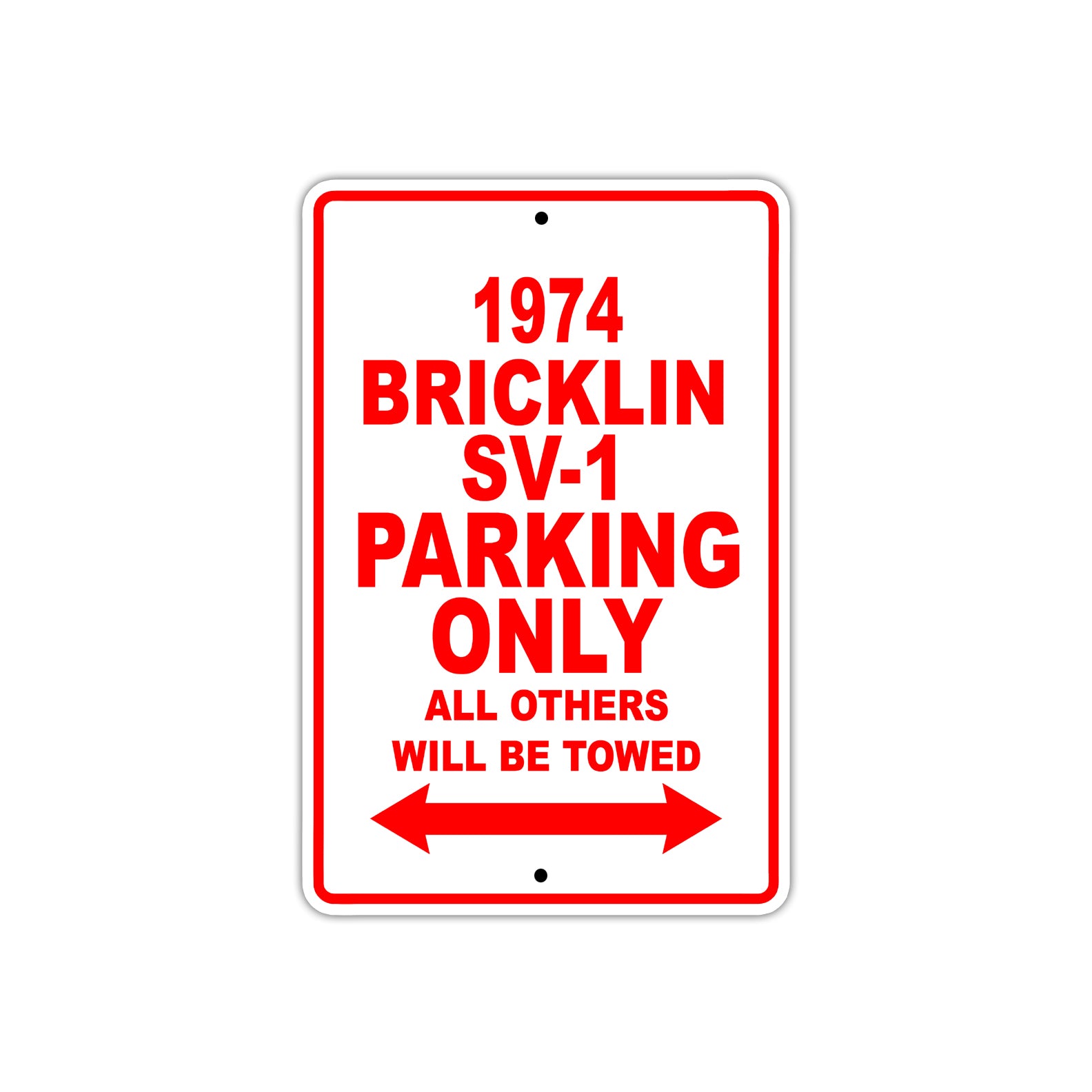 1974 Bricklin SV-1 Car Parking Only All Others Will Be Towed Sign