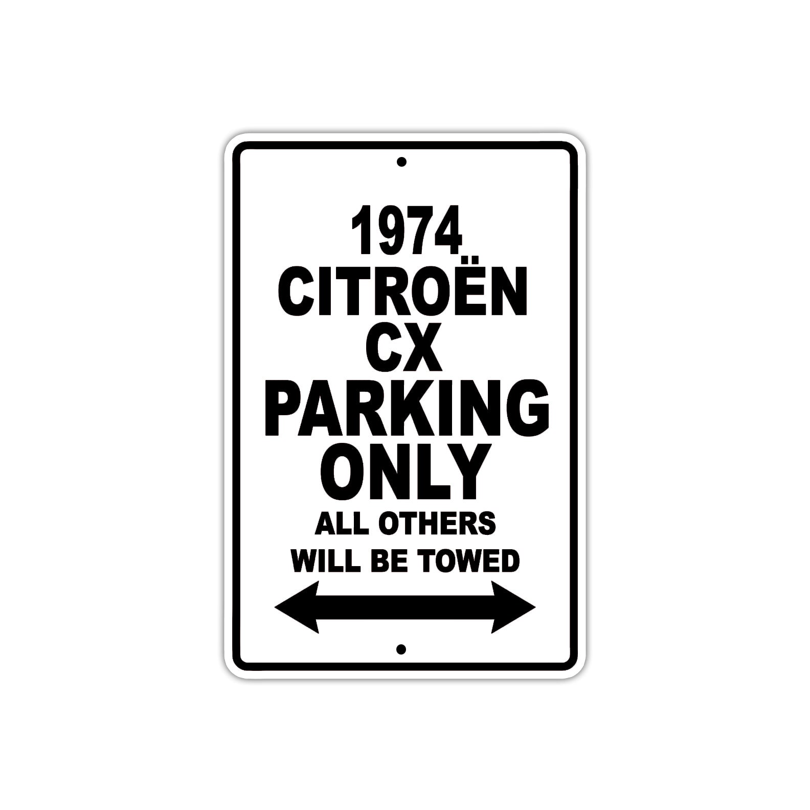 1974 Citreon CX Car Parking Only All Others Will Be Towed Metal Sign 