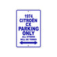 1974 Citreon CX Car Parking Only All Others Will Be Towed Metal Sign Plate