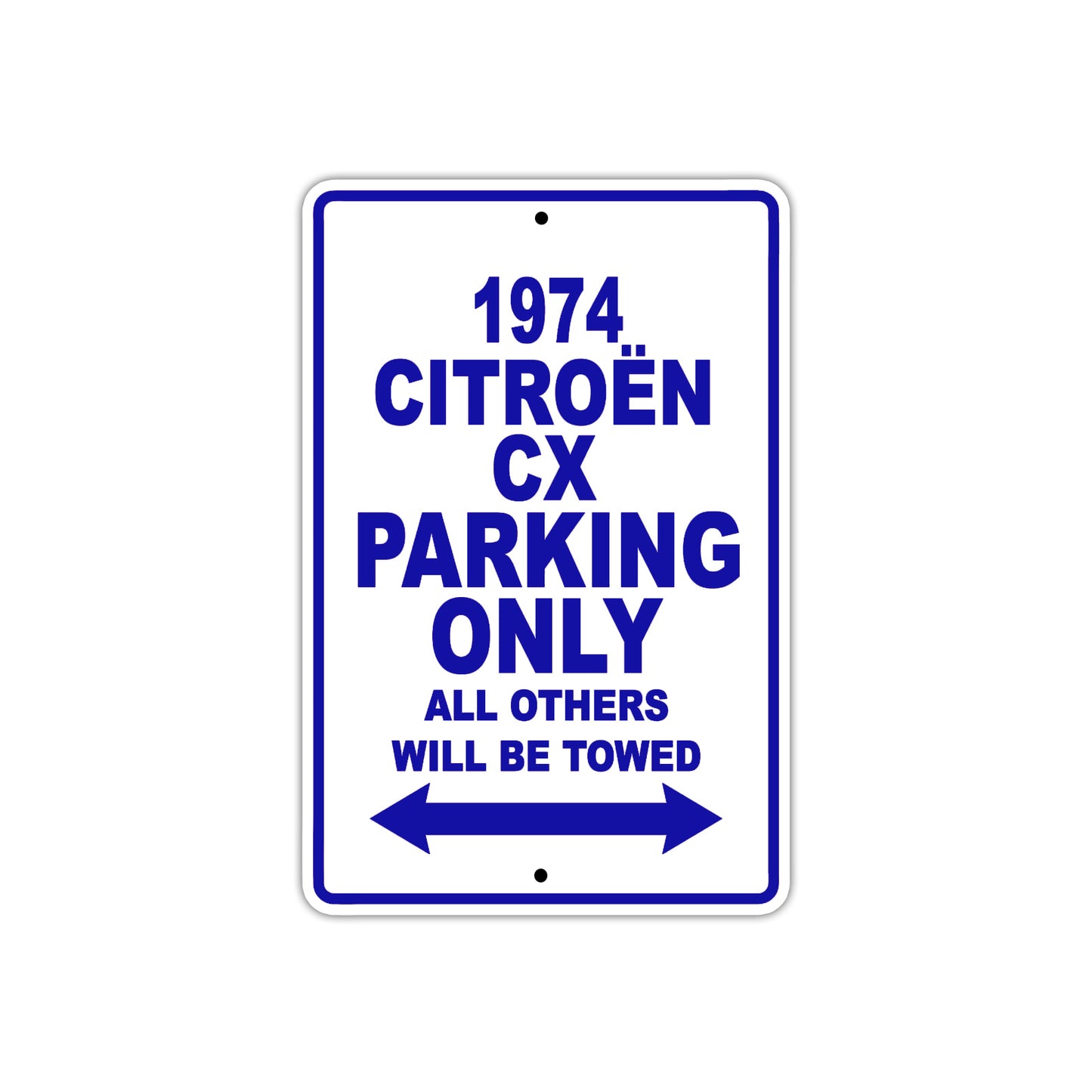 1974 Citreon CX Car Parking Only All Others Will Be Towed Metal Sign Plate