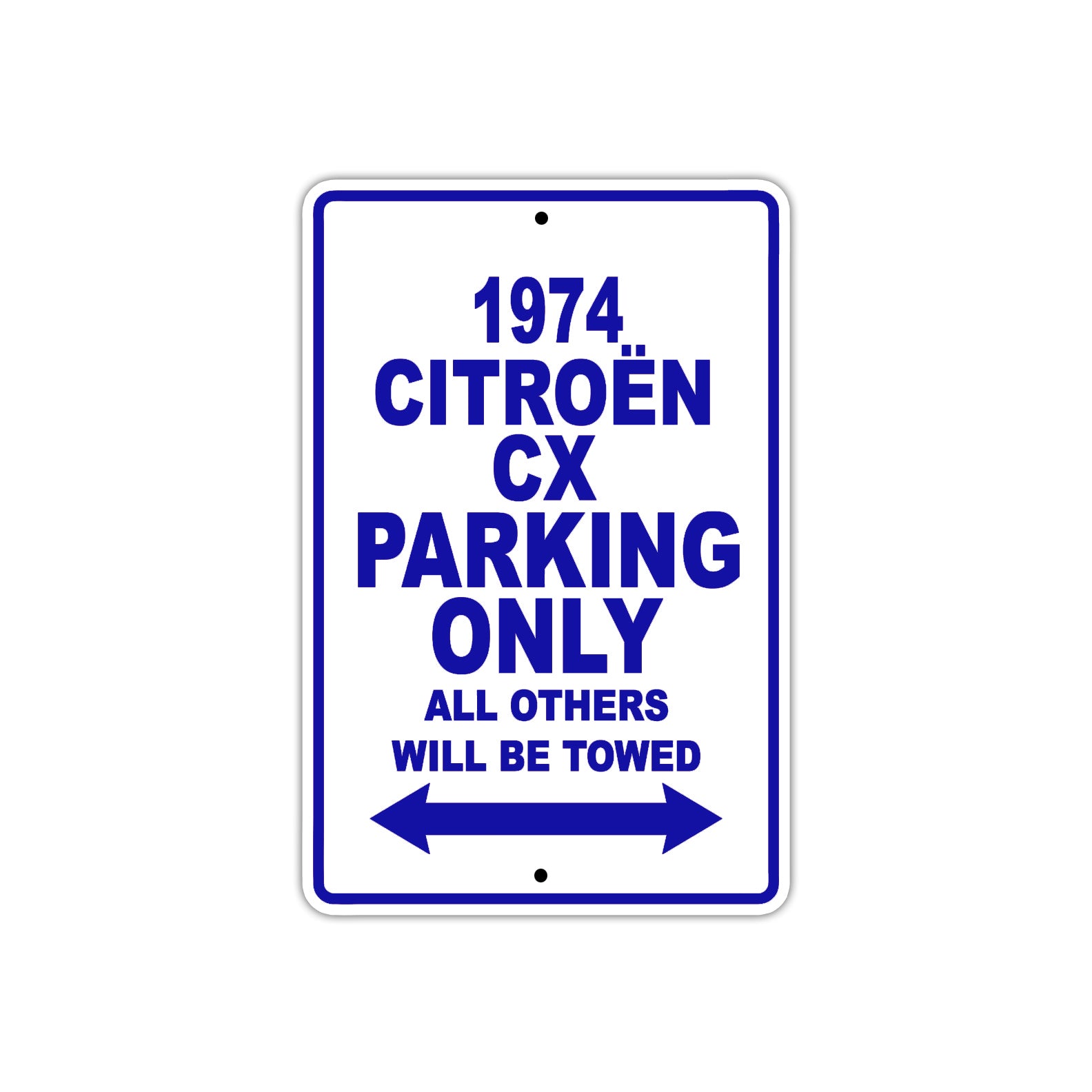 1974 Citreon CX Car Parking Only All Others Will Be Towed Metal Sign Plate