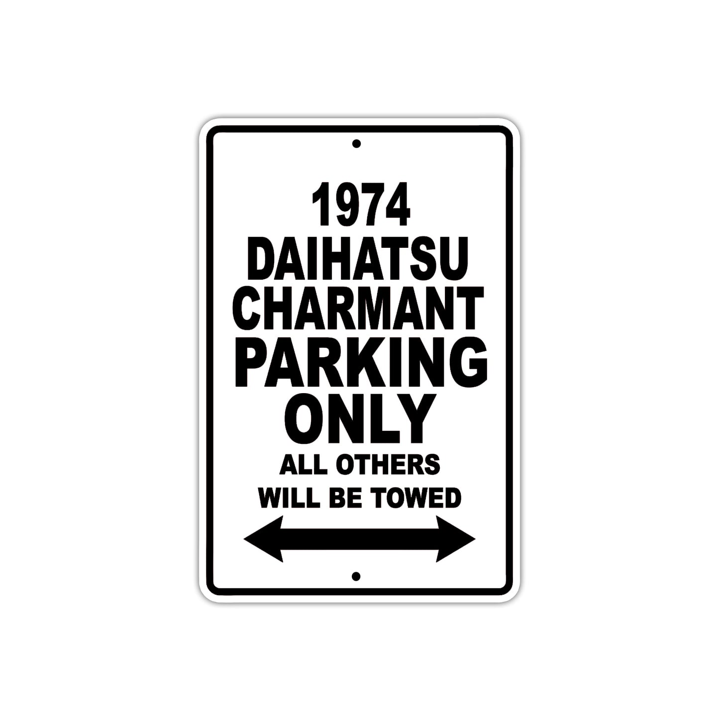 1974 Daihatsu Charmant Car Parking Only All Others Will Be Towed Metal Sign 