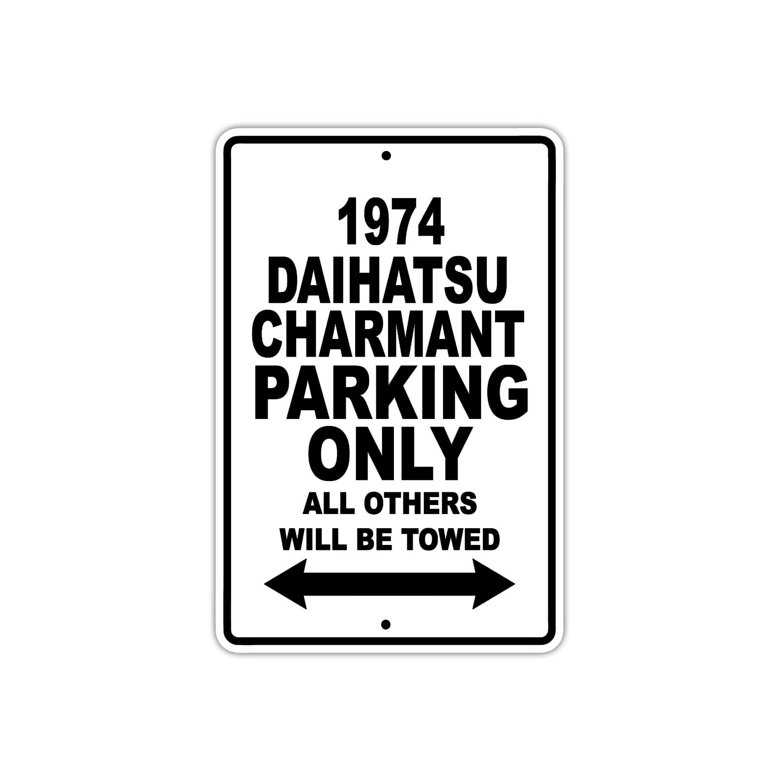 1974 Daihatsu Charmant Car Parking Only All Others Will Be Towed Metal Sign 