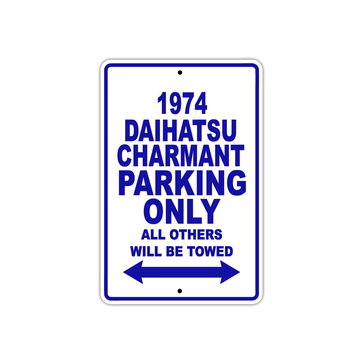 1974 Daihatsu Charmant Car Parking Only All Others Will Be Towed Metal Sign Plate