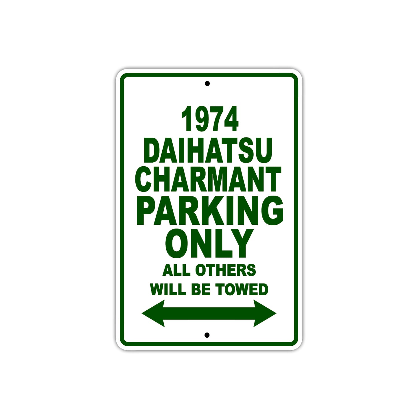 1974 Daihatsu Charmant Car Parking Only All Others Will Be Towed Sign Plate