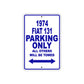 1974 Fiat 131 Car Parking Only All Others Will Be Towed Aluminum Sign Plate